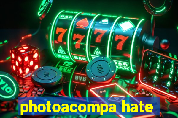 photoacompa hate